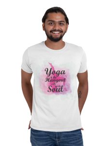 Hangout with your soul - White - Comfortable Yoga T-shirts for Yoga Printed Men's T-shirts White