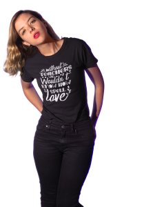 How to Spell Love Black-Printed T-Shirts
