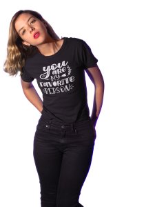 You are My Favourite PersonBlack- Printed T-Shirts