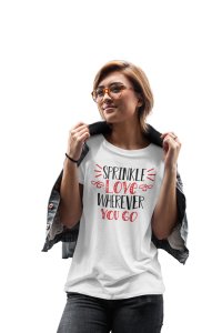 Sprinkle Love Where Ever You Go Printed White T-Shirts