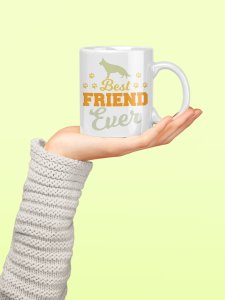 Best friend ever- pets themed printed ceramic white coffee and tea mugs/ cups for pets lover people