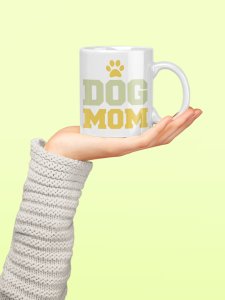 Dog mom Light Green And yellow Text - pets themed printed ceramic white coffee and tea mugs/ cups for pets lover people