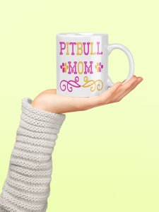Pitbull Mom Yellow And Pink Text - pets themed printed ceramic white coffee and tea mugs/ cups for pets lover people