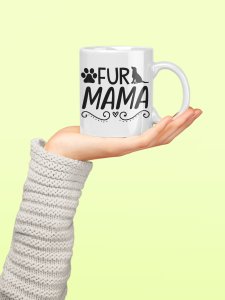 Fur Mama text in black - pets themed printed ceramic white coffee and tea mugs/ cups for pets lover people