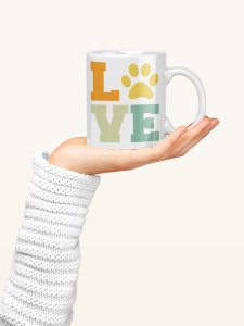 Love Colourfull Text  - pets themed printed ceramic white coffee and tea mugs/ cups for pets lover people