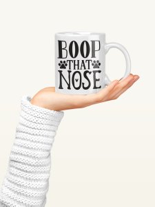 Boop that nose black text  - pets themed printed ceramic white coffee and tea mugs/ cups for pets lover people