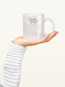 Dog Yoga   - pets themed printed ceramic white coffee and tea mugs/ cups for pets lover people