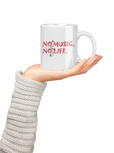 No Music No Life - music themed printed ceramic white coffee and tea mugs/ cups for music lovers