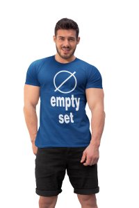 Empty Set (Blue T) -Clothes for Mathematics Lover - Foremost Gifting Material for Your Friends, Teachers, and Close Ones