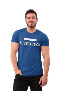 Subtraction (Blue T) - Clothes for Mathematics Lover - Foremost Gifting Material for Your Friends, Teachers, and Close Ones