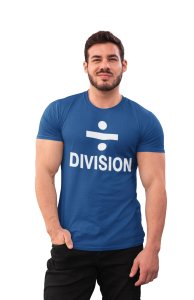 Division (Blue T) - Clothes for Mathematics Lover - Foremost Gifting Material for Your Friends, Teachers, and Close Ones