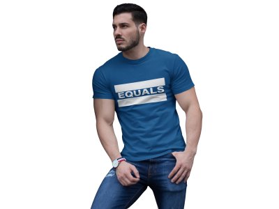 Equals (Blue T) - Clothes for Mathematics Lover - Foremost Gifting Material for Your Friends, Teachers, and Close Ones