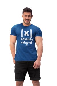 Absolute value of X IxI (Blue T) -Clothes for Mathematics Lover - Foremost Gifting Material for Your Friends, Teachers, and Close Ones