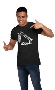 Hypothenues, Base, perpendicular (Black T) -Clothes for Mathematics Lover - Foremost Gifting Material for Your Friends, Teachers, and Close Ones