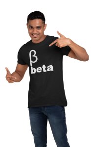 Beta (Black T) -Clothes for Mathematics Lover - Foremost Gifting Material for Your Friends, Teachers, and Close Ones
