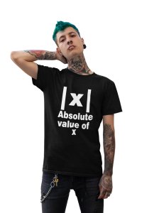 Absolute value of X IxI (Black T) - Clothes for Mathematics Lover - Foremost Gifting Material for Your Friends, Teachers, and Close Ones