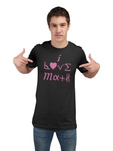 I love Math (BG Pink) (Black T) - Clothes for Mathematics Lover - Foremost Gifting Material for Your Friends, Teachers, and Close Ones
