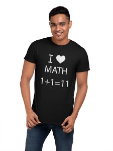 I Love Math (Black T) -Clothes for Mathematics Lover - Suitable for Math Lover Person - Foremost Gifting Material for Your Friends, Teachers, and Close Ones