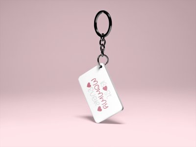 Best Mommy Ever Pink And White Text- Printed Keychain