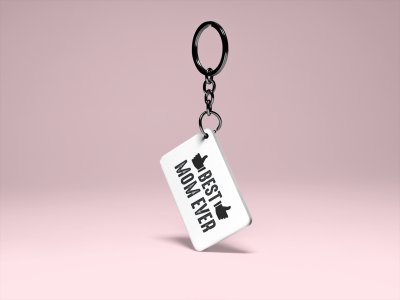 Best Mom Ever blackText - Printed Keychain