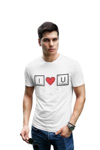 I Love U (White T) -Clothes for Mathematics Lover - Foremost Gifting Material for Your Friends, Teachers, and Close Ones