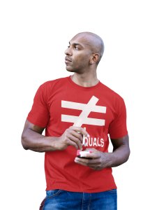 Not Equals - Clothes for Mathematics Lover - Suitable for Math Lover Person - Foremost Gifting Material for Your Friends, Teachers, and Close Ones