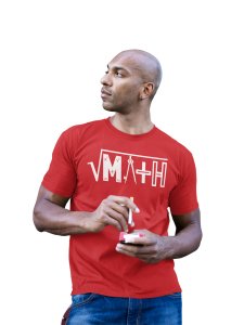 Math - Clothes for Mathematics Lover - Suitable for Math Lover Person - Foremost Gifting Material for Your Friends, Teachers, and Close Ones