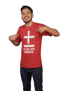 Plus or minus - Clothes for Mathematics Lover - Suitable for Math Lover Person - Foremost Gifting Material for Your Friends, Teachers, and Close Ones