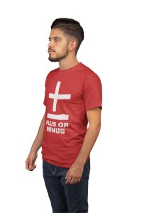 Plus or minus - Clothes for Mathematics Lover - Suitable for Math Lover Person - Foremost Gifting Material for Your Friends, Teachers, and Close Ones