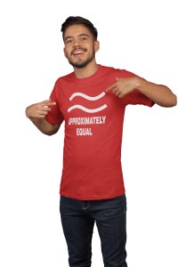 Approximately Equal, Curved lines up- Clothes for Mathematics Lover - Suitable for Math Lover Person - Foremost Gifting Material for Your Friends, Teachers, and Close Ones