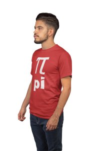 Pi -Clothes for Mathematics Lover - Suitable for Math Lover Person - Foremost Gifting Material for Your Friends, Teachers, and Close Ones