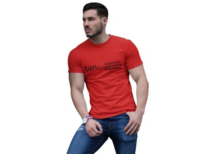 Tan thita= Opposite/Adjacent - Clothes for Mathematics Lover - Suitable for Math Lover Person - Foremost Gifting Material for Your Friends, Teachers, and Close Ones
