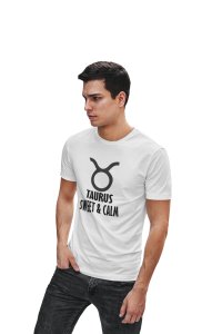 Taurus, Sweet and Calm (White T) - Printed Zodiac Sign Tshirts - Made especially for astrology lovers people