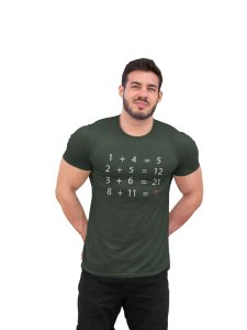 8+11=? (Green T)- Clothes for Mathematics Lover - Suitable for Math Lover Person - Foremost Gifting Material for Your Friends, Teachers, and Close Ones