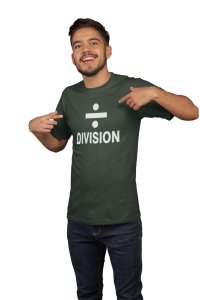 Division (Green T)- Clothes for Mathematics Lover - Suitable for Math Lover Person - Foremost Gifting Material for Your Friends, Teachers, and Close Ones