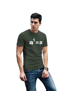 a1 = a (Green T)- Clothes for Mathematics Lover - Suitable for Math Lover Person - Foremost Gifting Material for Your Friends, Teachers, and Close Ones