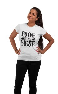 Boop that nose -White -printed cotton t-shirt - Comfortable and Stylish Tshirt