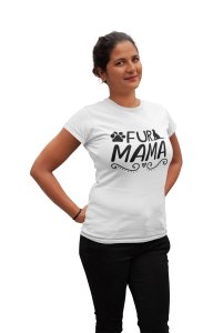 Fur Mama text in black-White m-printed cotton t-shirt - Comfortable and Stylish Tshirt