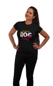 Crazy dog lady - Black-printed cotton t-shirt - Comfortable and Stylish Tshirt