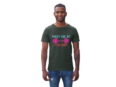 Meet Me At The Bar, Round Neck Gym Tshirt - Foremost Gifting Material for Your Friends and Close Ones