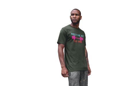 Meet Me At The Bar, Round Neck Gym Tshirt - Foremost Gifting Material for Your Friends and Close Ones