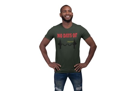 No Days of Power Fitness, Round Neck Gym Tshirt - Foremost Gifting Material for Your Friends and Close Ones