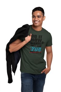Do It Now Beacuse They Said You Couldn't, Round Neck Gym Tshirt (BG Black) - Foremost Gifting Material for Your Friends and Close Ones