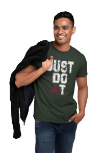 Just Do It, Round Neck Gym Tshirt - Foremost Gifting Material for Your Friends and Close Ones