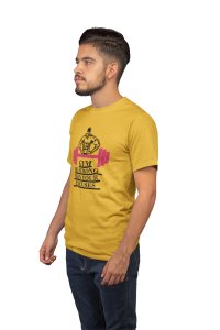 Gym, Be Strong Than Your Excuses, Round Neck Gym Tshirt (Yellow Tshirt) - Clothes for Gym Lovers - Foremost Gifting Material for Your Friends and Close Ones