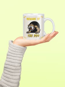 Beware of the Dog - pets themed printed ceramic white coffee and tea mugs/ cups for pets lover people