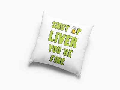 Shut Up Liver - Printed Pillow Covers For Bollywood Lovers(Pack Of Two)