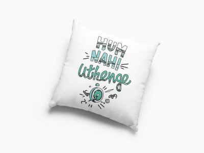 Hum Nahi Uthenge - Printed Pillow Covers For Bollywood Lovers(Pack Of Two)