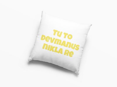 Tu To Devmanus Nikla Re- Printed Pillow Covers For Bollywood Lovers(Pack Of Two)