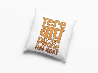 Tere Baap Ka Phone Hai Kya - Printed Pillow Covers For Bollywood Lovers(Pack Of Two)